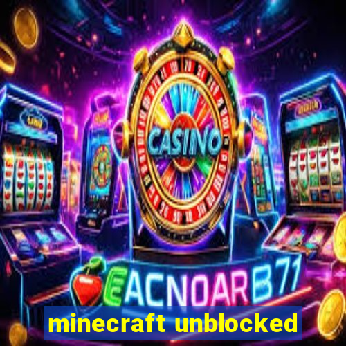 minecraft unblocked